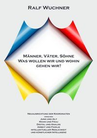 Produktbild: M&auml;nner, V&auml;ter, S&ouml;hne Was wollen wir und wohin gehen wir?