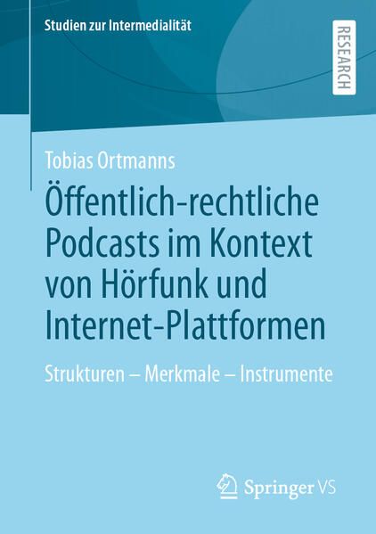 Produktbild: &Ouml;ffentlich-rechtliche Podcasts im Kontext von H&ouml;rfunk und Internet-Plattformen
