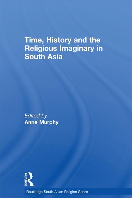 Produktbild: Time, History and the Religious Imaginary in South Asia