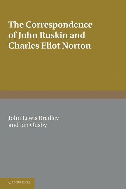 Produktbild: The Correspondence of John Ruskin and Charles Eliot Norton