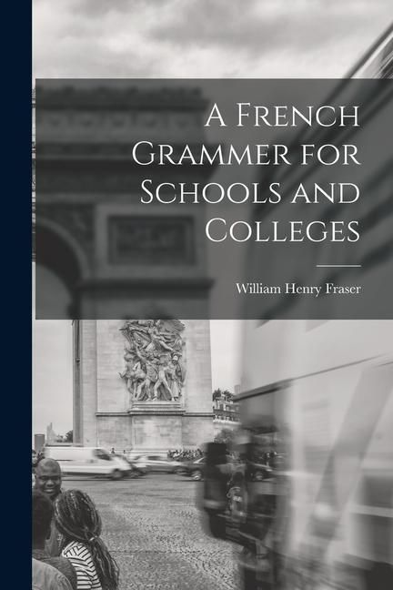 Produktbild: A French Grammer for Schools and Colleges