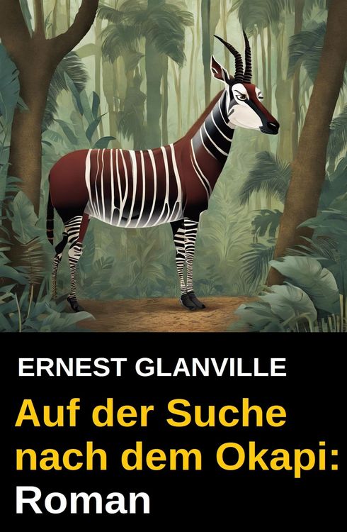Produktbild: Auf der Suche nach dem Okapi: Roman