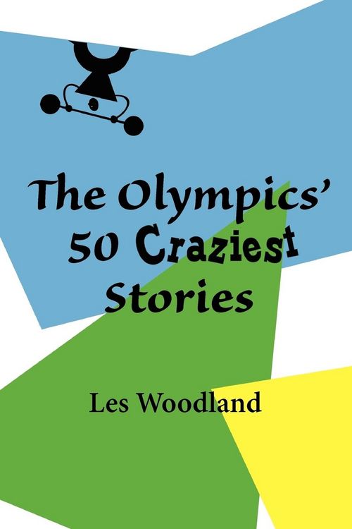 Produktbild: The Olympics' 50 Craziest Stories
