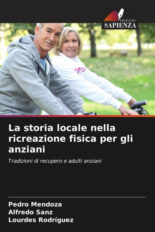 Produktbild: La storia locale nella ricreazione fisica per gli anziani