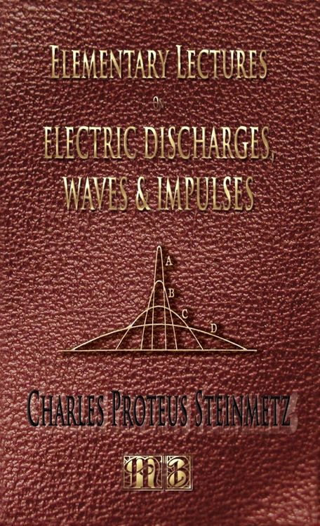 Produktbild: Elementary Lectures On Electric Discharges, Waves And Impulses, And Other Transients - Second Edition