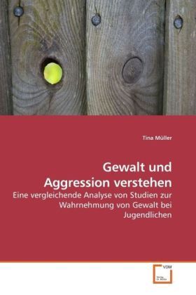 Produktbild: M&uuml;ller, T: Gewalt und Aggression verstehen