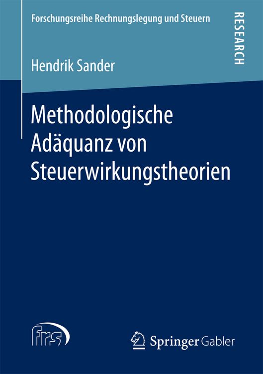 Produktbild: Methodologische Ad&auml;quanz von Steuerwirkungstheorien