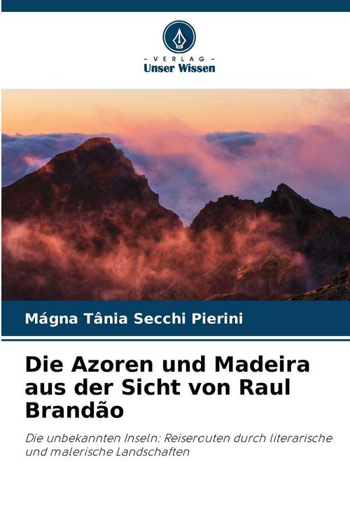 Produktbild: Die Azoren und Madeira aus der Sicht von Raul Brand&atilde;o