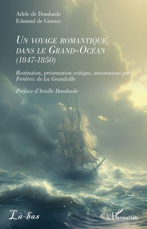 Produktbild: Un voyage romantique dans le Grand-Oc&eacute;an (1847-1850)