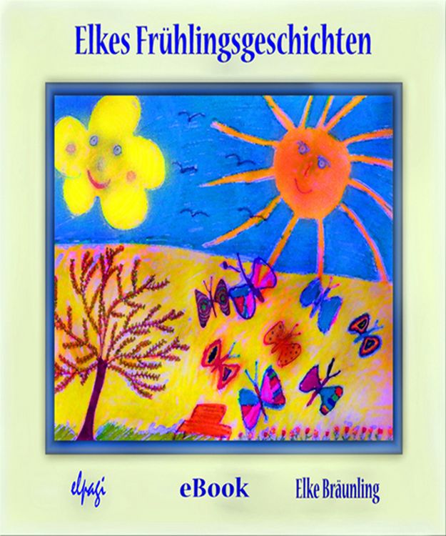 Produktbild: Elkes Fr&uuml;hlingsgeschichten
