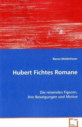 Produktbild: Moldenhauer Bianca: Hubert Fichtes Romane