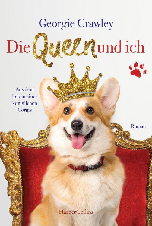Produktbild: Die Queen und ich - aus dem Leben eines k&ouml;niglichen Corgis