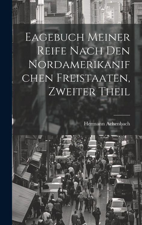 Produktbild: Eagebuch Meiner Reife Nach den Nordamerikanifchen Freistaaten, zweiter Theil
