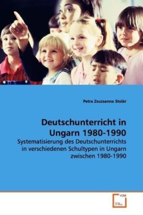 Produktbild: Stol&aacute;r, P: Deutschunterricht in Ungarn 1980-1990