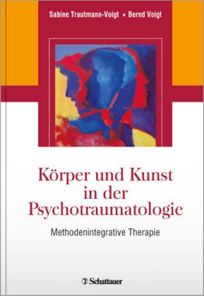Produktbild: K&ouml;rper und Kunst in der Psychotraumatologie