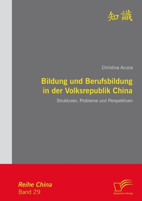Produktbild: Bildung und Berufsbildung in der Volksrepublik China: Strukturen, Probleme und Perspektiven