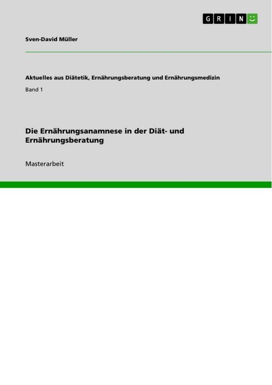 Produktbild: Die Ern&auml;hrungsanamnese in der Di&auml;t- und Ern&auml;hrungsberatung