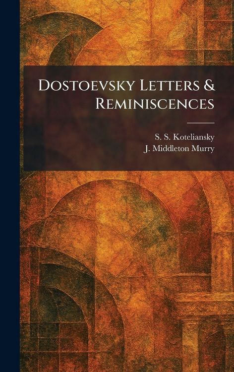 Produktbild: Dostoevsky Letters & Reminiscences
