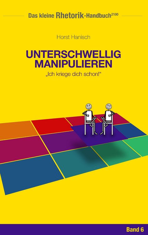 Produktbild: Rhetorik-Handbuch 2100 - Unterschwellig manipulieren