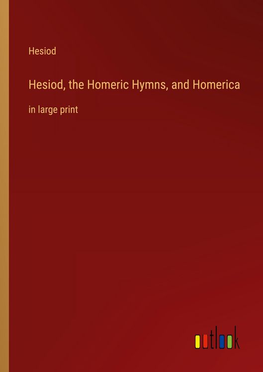 Produktbild: Hesiod, the Homeric Hymns, and Homerica