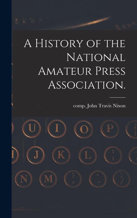 Produktbild: A History of the National Amateur Press Association.