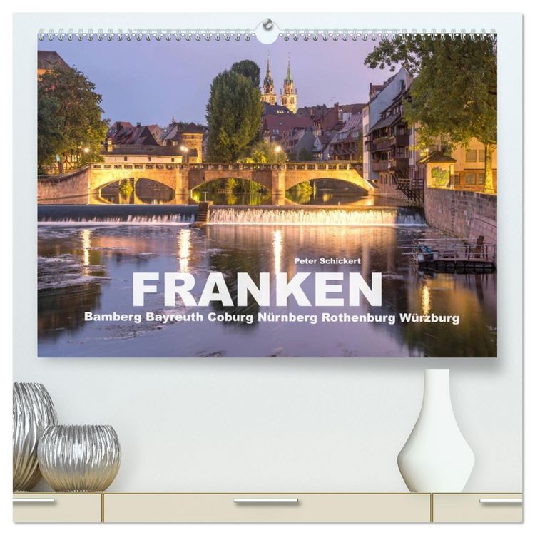 Produktbild: Franken - Bamberg, Bayreuth, Coburg, N&uuml;rnberg, Rothenburg, W&uuml;rzburg (hochwertiger Premium Wandkalender 2026 DIN A2 quer), Kunstdruck in Hochglanz
