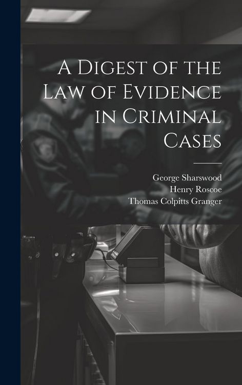 Produktbild: A Digest of the Law of Evidence in Criminal Cases