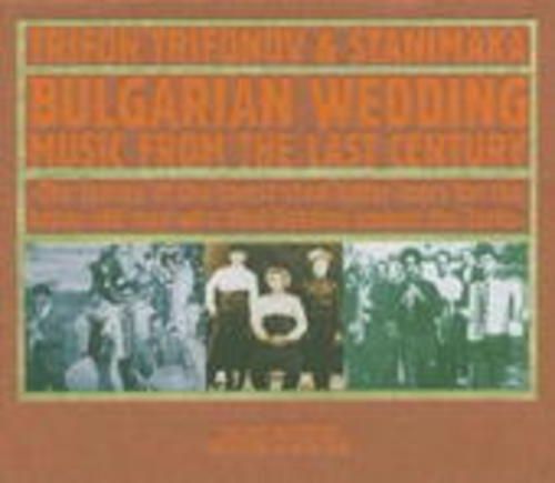 Produktbild: Trifonov, T: Bulgarian Wedding-Music From The Last Century