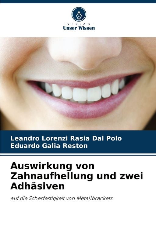 Produktbild: Auswirkung von Zahnaufhellung und zwei Adh&auml;siven