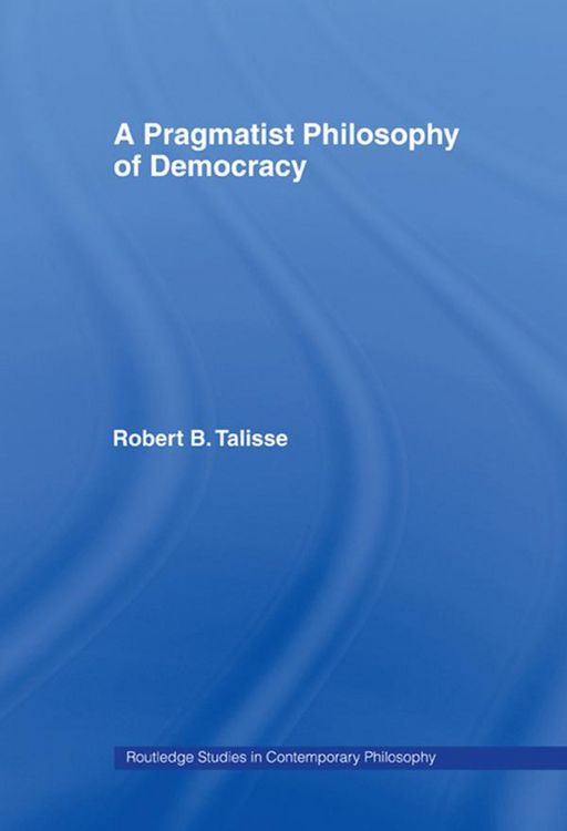 Produktbild: A Pragmatist Philosophy of Democracy
