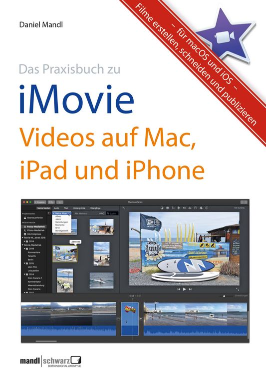 Produktbild: Praxisbuch zu iMovie - Videos auf Mac, iPad und iPhone / f&uuml;r macOS und iOS