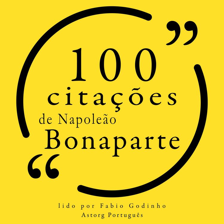 Produktbild: 100 cita&ccedil;&otilde;es de Napole&atilde;o Bonaparte