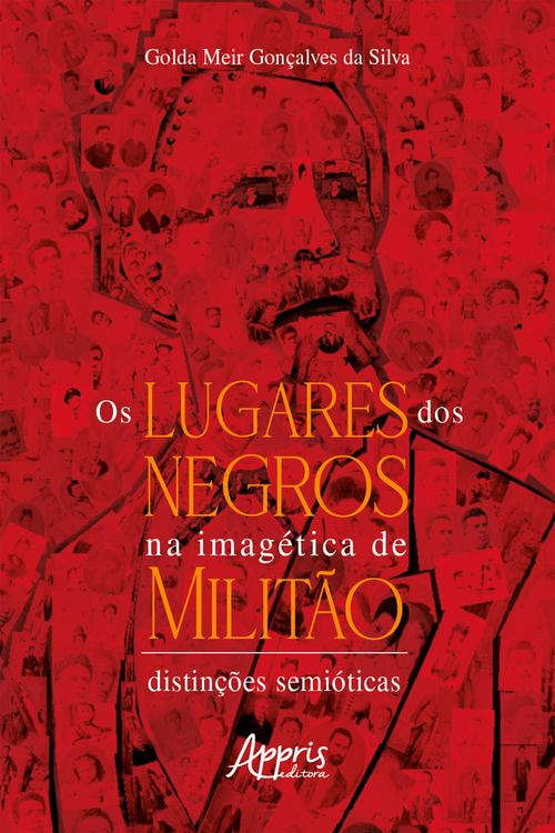 Produktbild: Os Lugares dos Negros na Imag&eacute;tica de Milit&atilde;o: Distin&ccedil;&otilde;es Semi&oacute;ticas