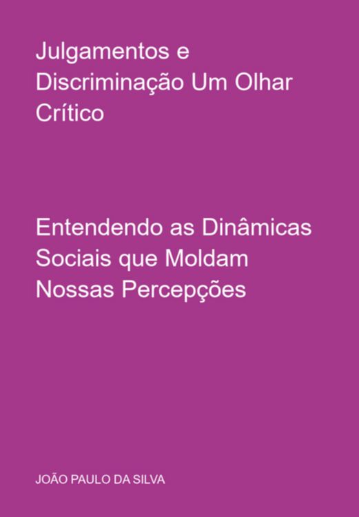 Produktbild: Julgamentos E Discrimina&ccedil;&atilde;o Um Olhar Cr&iacute;tico