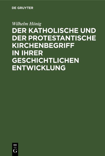 Produktbild: Der katholische und der protestantische Kirchenbegriff in ihrer geschichtlichen Entwicklung