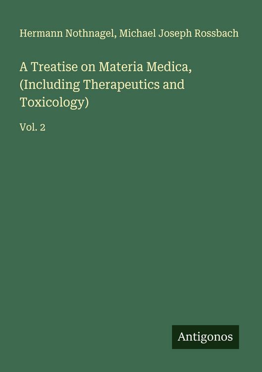 Produktbild: A Treatise on Materia Medica, (Including Therapeutics and Toxicology)