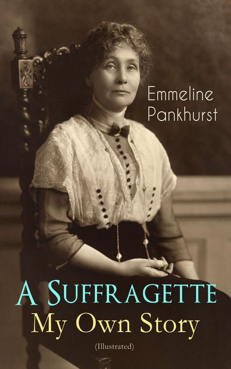 Produktbild: A Suffragette - My Own Story (Illustrated)