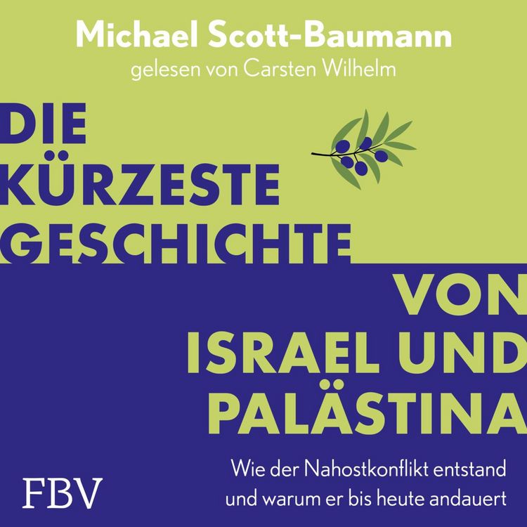 Produktbild: Die k&uuml;rzeste Geschichte von Israel und Pal&auml;stina