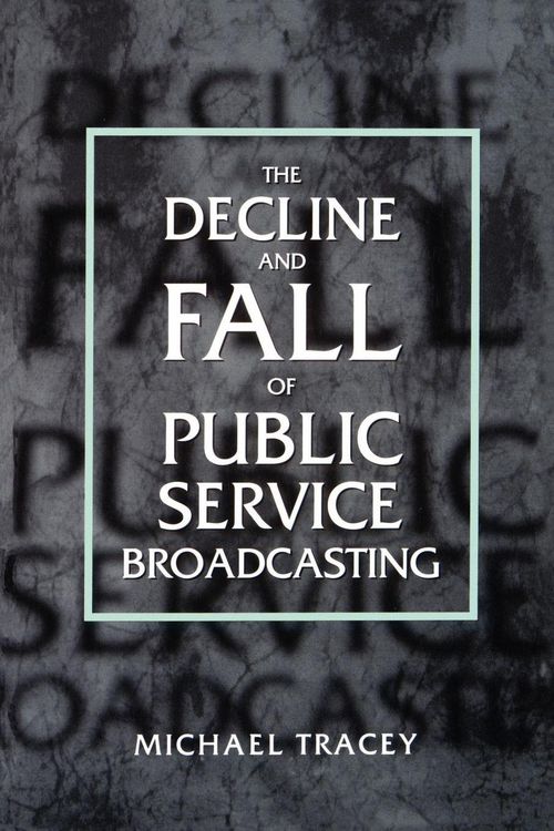 Produktbild: Decline and Fall of Public Service Broadcasting