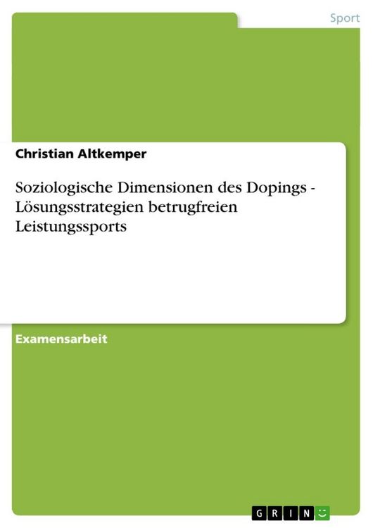 Produktbild: Soziologische Dimensionen des Dopings - L&ouml;sungsstrategien betrugfreien Leistungssports