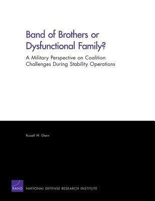 Produktbild: Band of Brothers or Dysfunctional Family? a Military Perspective on Coalition Challenges During Stability Operations