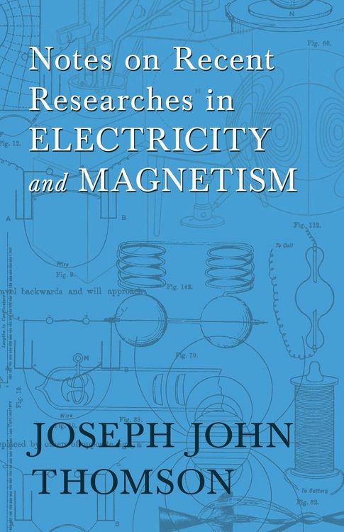 Produktbild: Notes on Recent Researches in Electricity and Magnetism