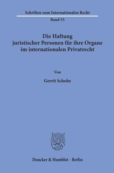Produktbild: Die Haftung juristischer Personen f&uuml;r ihre Organe im internationalen Privatrecht.
