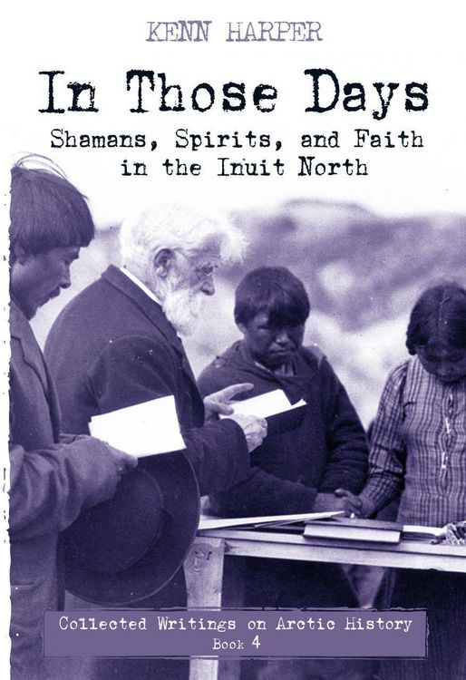Produktbild: In Those Days: Shamans, Spirits, and Faith in the Inuit North