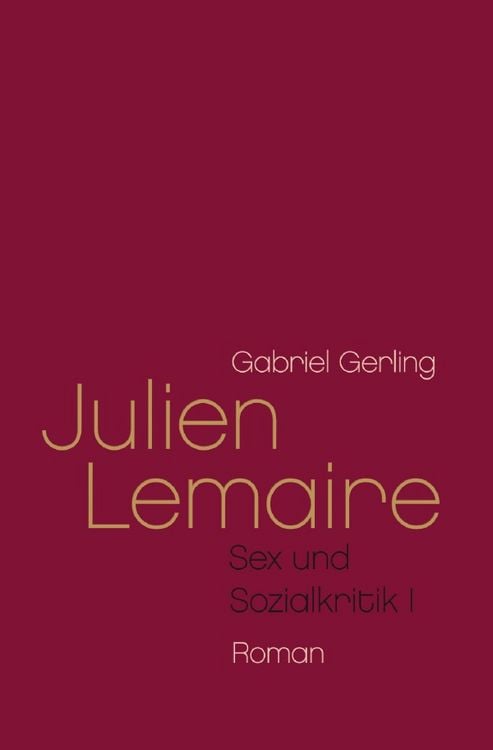 Produktbild: Sex und Sozialkritik / Julien Lemaire