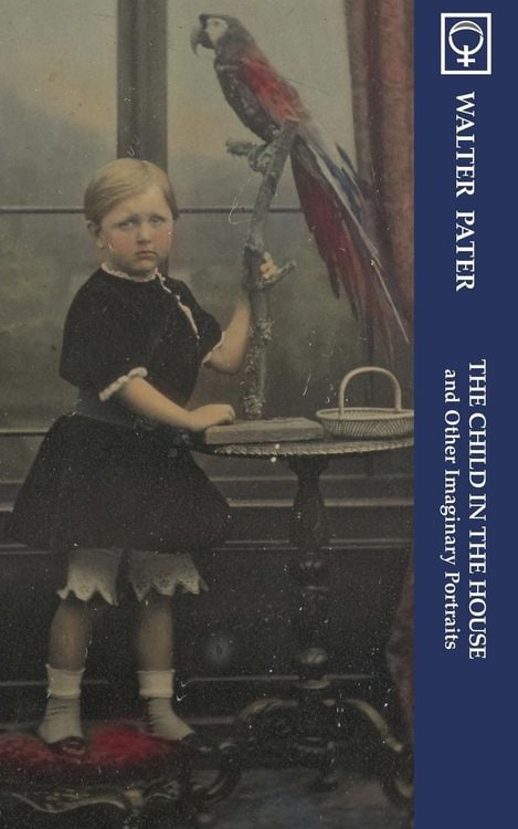 Produktbild: The Child in the House and Other Imaginary Portraits (Noumena Classics)