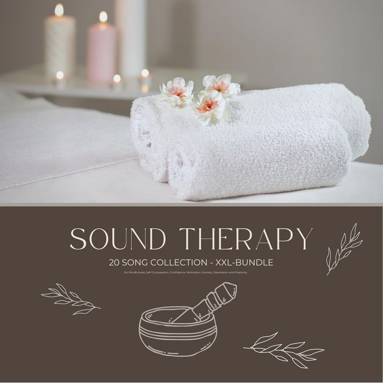 Produktbild: Sound Therapy for Mindfulness, Self-Compassion, Confidence, Motivation, Anxiety, Depression and Positivity
