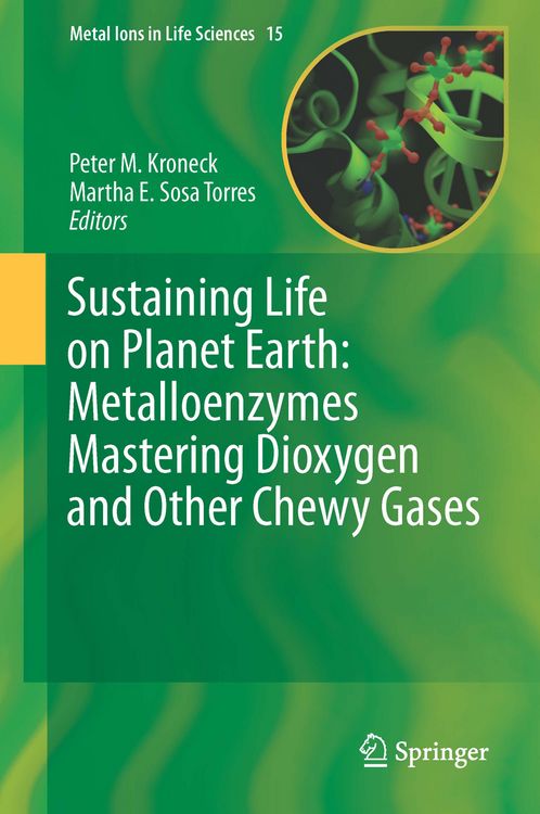 Produktbild: Sustaining Life on Planet Earth: Metalloenzymes Mastering Dioxygen and Other Chewy Gases