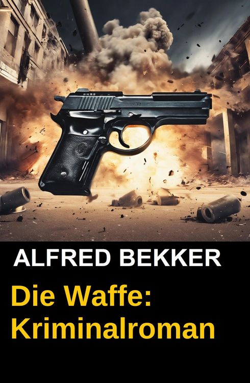 Produktbild: Die Waffe: Kriminalroman