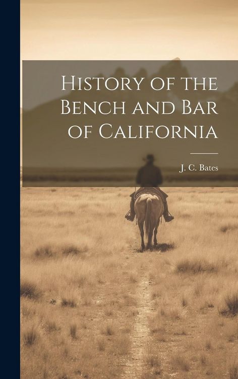 Produktbild: History of the Bench and Bar of California